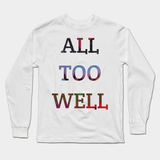 ALL TOO WELL Simple design for you 2022 Long Sleeve T-Shirt